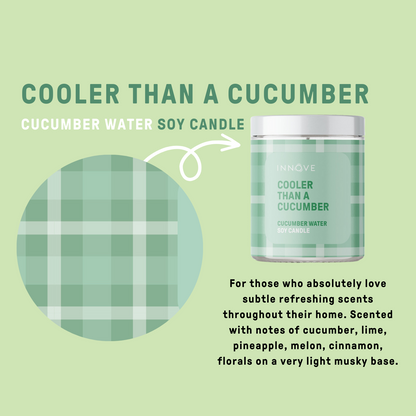 Cooler Than A Cucumber - Cucumber Water Soy Candle